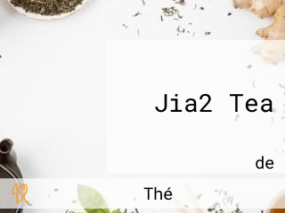 Jia2 Tea