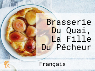 Brasserie Du Quai, La Fille Du Pêcheur
