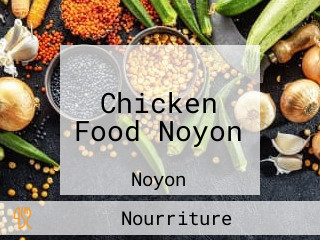 Chicken Food Noyon
