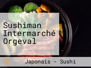 Sushiman Intermarché Orgeval