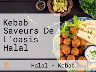 Kebab Saveurs De L'oasis Halal