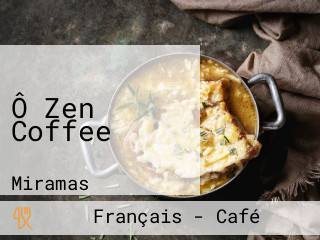 Ô Zen Coffee