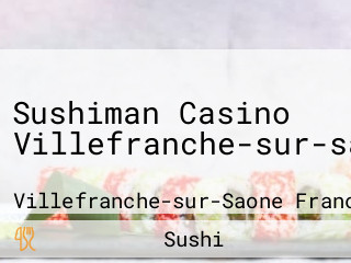 Sushiman Casino Villefranche-sur-saône