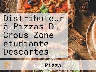 Distributeur à Pizzas Du Crous Zone étudiante Descartes