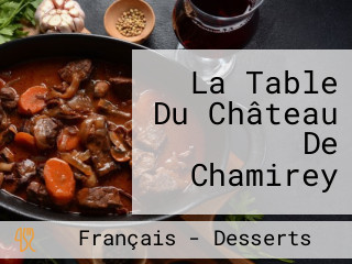 La Table Du Château De Chamirey