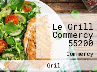 Le Grill Commercy 55200