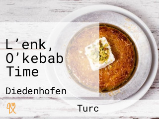 L’enk, O’kebab Time