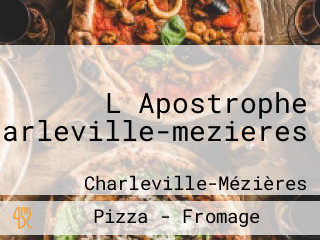 L Apostrophe Charleville-mezieres