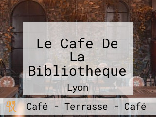 Le Cafe De La Bibliotheque