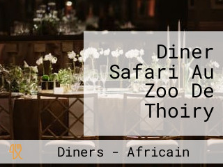Diner Safari Au Zoo De Thoiry