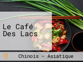 Le Café Des Lacs