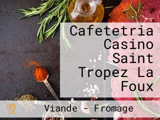 Cafetetria Casino Saint Tropez La Foux