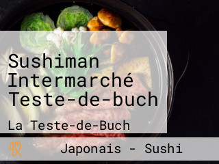 Sushiman Intermarché Teste-de-buch