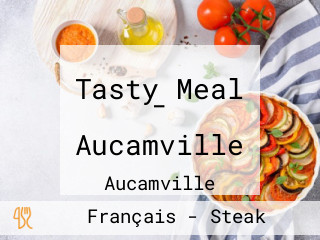 Tasty Meal - Aucamville