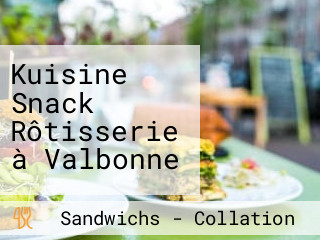 Kuisine Snack Rôtisserie à Valbonne
