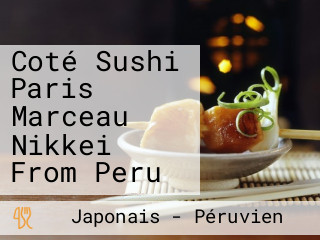 Coté Sushi Paris Marceau Nikkei From Peru