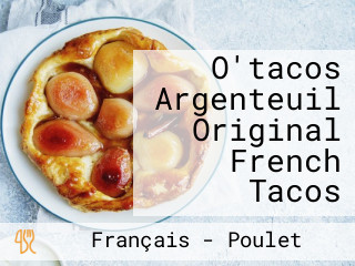 O'tacos Argenteuil Original French Tacos