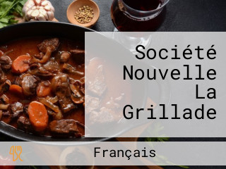 Société Nouvelle La Grillade