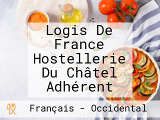 Logis De France Hostellerie Du Châtel Adhérent
