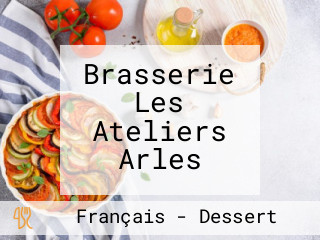 Brasserie Les Ateliers Arles