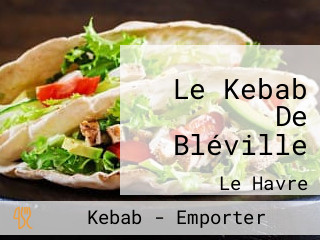 Le Kebab De Bléville
