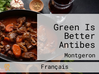 Green Is Better Antibes