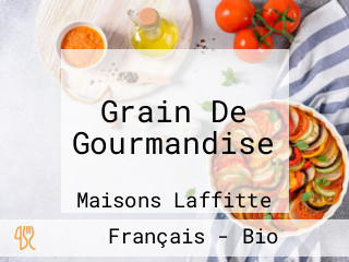 Grain De Gourmandise
