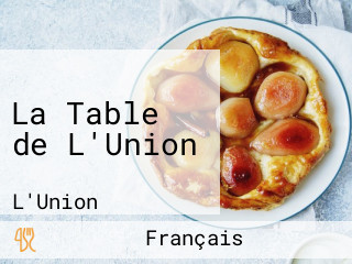La Table de L'Union