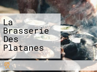 La Brasserie Des Platanes