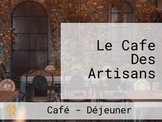Le Cafe Des Artisans
