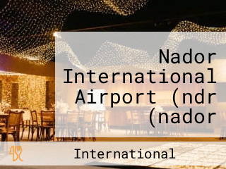Nador International Airport (ndr (nador International Airport [ndr]