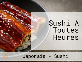 Sushi A Toutes Heures