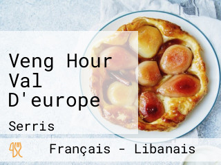 Veng Hour Val D'europe