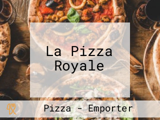 La Pizza Royale