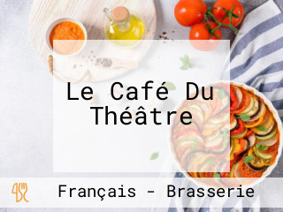 Le Café Du Théâtre