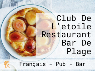 Club De L'etoile Restaurant Bar De Plage