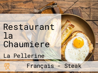Restaurant la Chaumiere