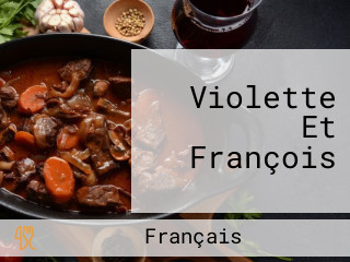 Violette Et François