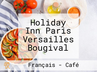 Holiday Inn Paris Versailles Bougival