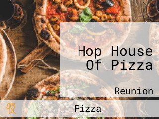 Hop House Of Pizza