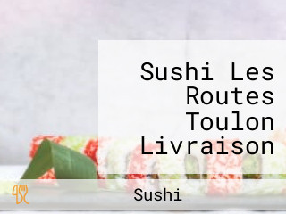 Sushi Les Routes Toulon Livraison Allosushi83 Sushi Toulon Livraison Sushi Ollioules Livraison De Sushi Plage Du Mourillon