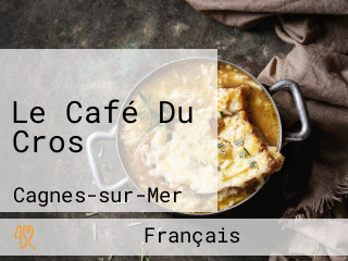 Le Café Du Cros