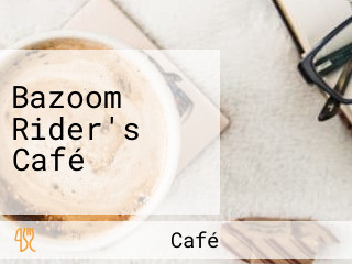 Bazoom Rider's Café