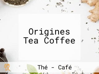 Origines Tea Coffee