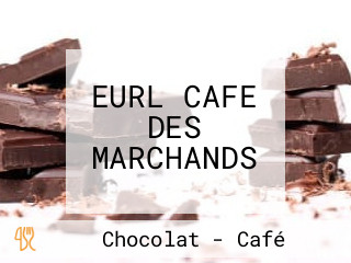 EURL CAFE DES MARCHANDS