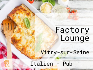 Factory Lounge