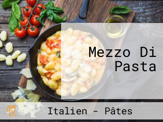 Mezzo Di Pasta