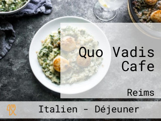 Quo Vadis Cafe