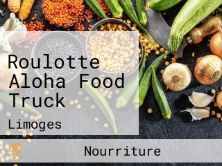 Roulotte Aloha Food Truck