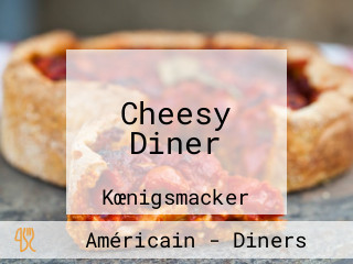 Cheesy Diner